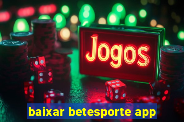 baixar betesporte app